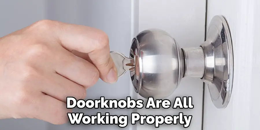 Doorknobs Are All Working Properly