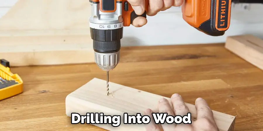 Drilling Into Wood