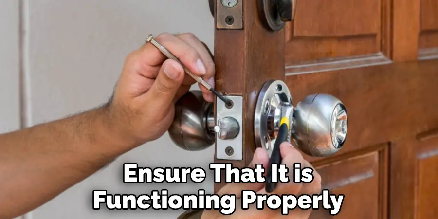 Ensure That It is Functioning Properly
