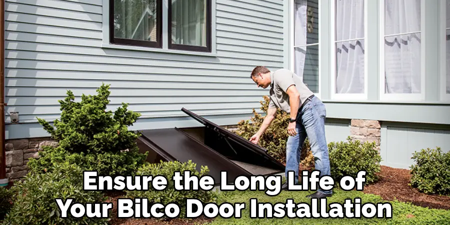 Ensure the Long Life of Your Bilco Door Installation