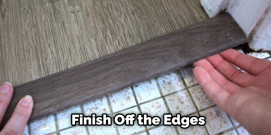  Finish Off the Edges