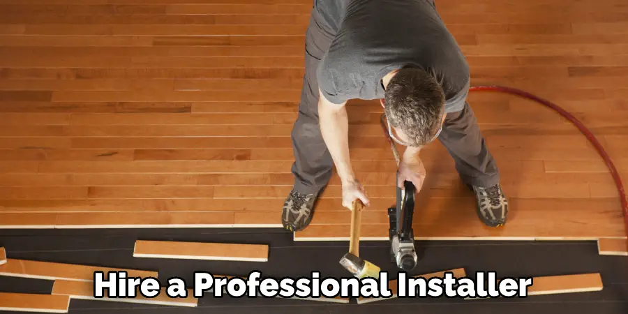 Hire a Professional Installer