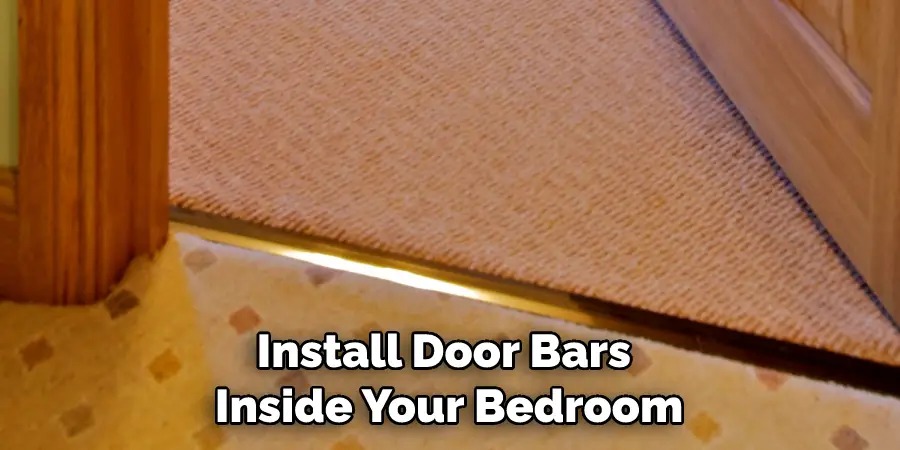 Install Door Bars Inside Your Bedroom