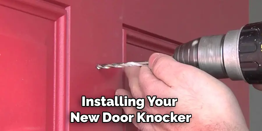 Installing Your New Door Knocker