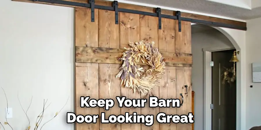 Keep Your Barn Door Looking Great