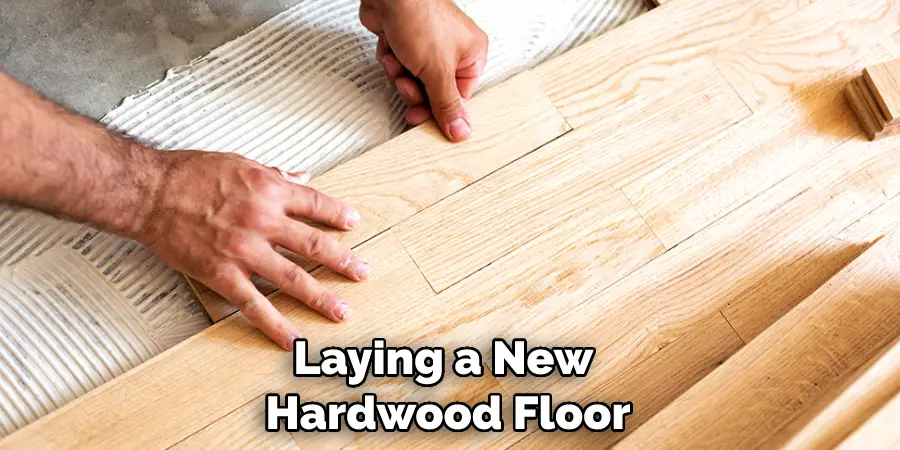 Laying a New Hardwood Floor