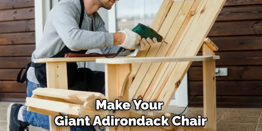 Make Your Giant Adirondack Chair