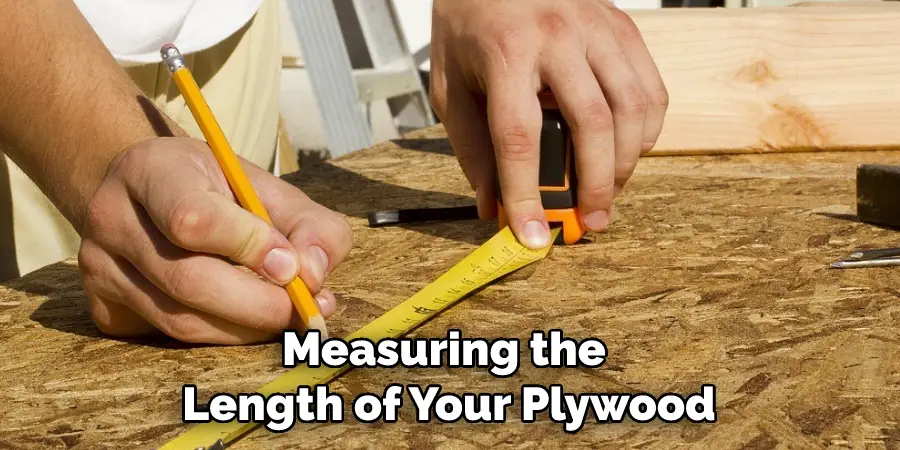 Measuring the Length of Your Plywood
