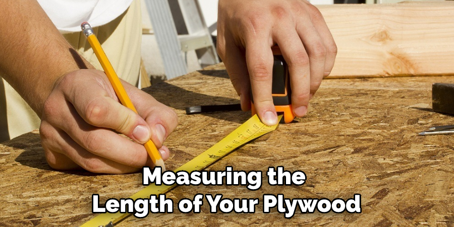 Measuring the Length of Your Plywood