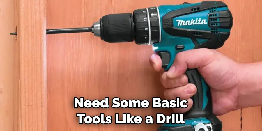 Need Some Basic Tools Like a Drill
