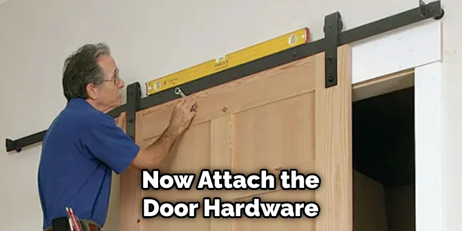  Now Attach the Door Hardware