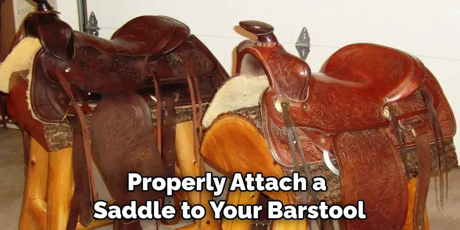 Properly Attach a Saddle to Your Barstool