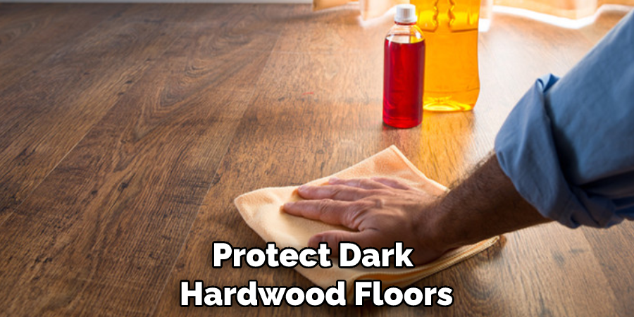 protect dark hardwood floors