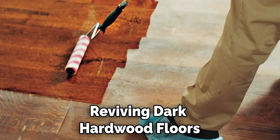 Reviving Dark Hardwood Floors