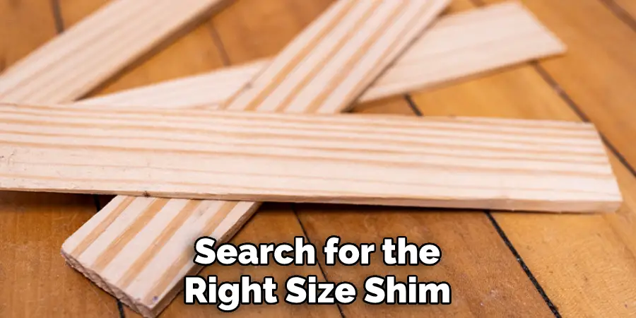 Search for the Right Size Shim