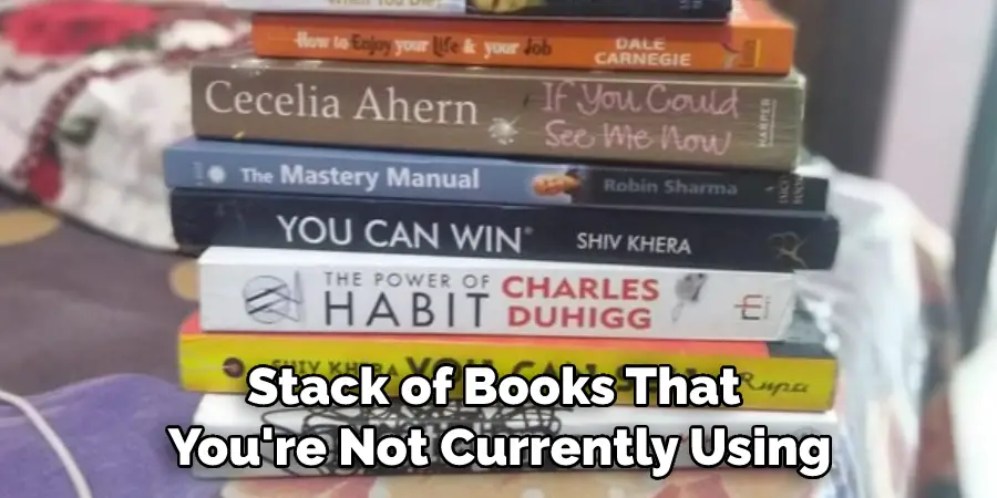 Stack of Books That You're Not Currently Using