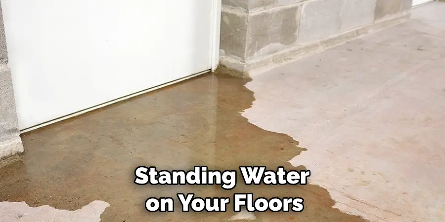 Standing Water on Your Floors