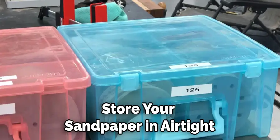 Store Your Sandpaper in Airtight