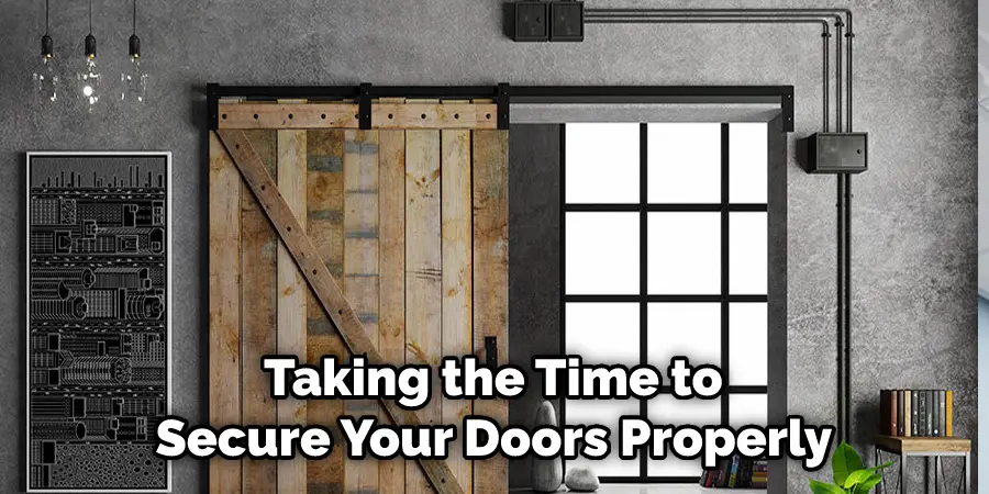 Taking the Time to Secure Your Doors Properly 