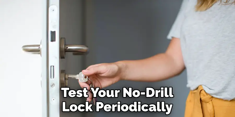 Test Your No-Drill Lock Periodically