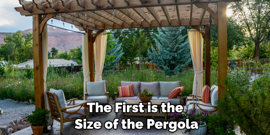 The First is the Size of the Pergola