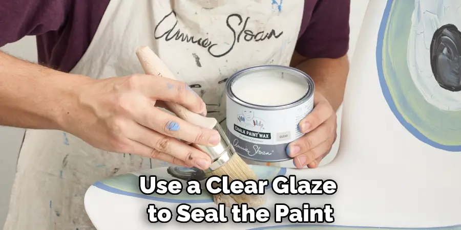 Use a Clear Glaze to Seal the Paint