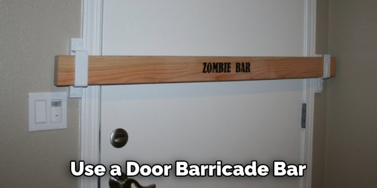 How to Barricade a Door That Opens Out | 4 Easy Instructions