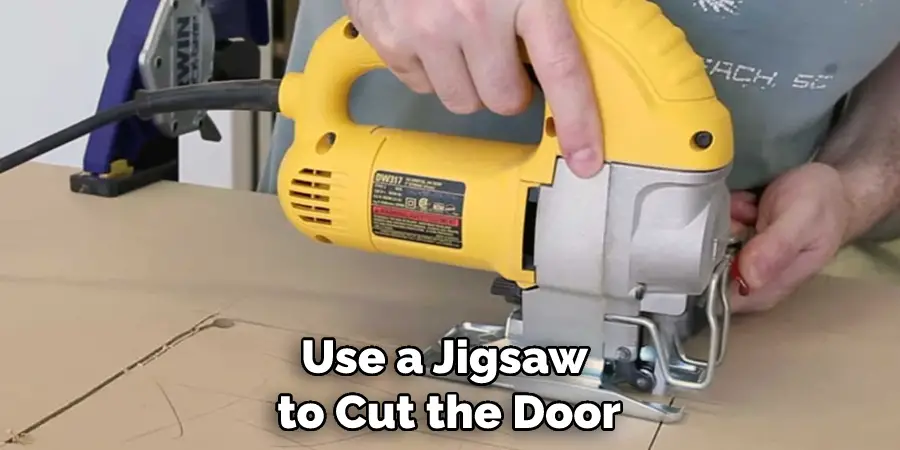 Use a Jigsaw to Cut the Door