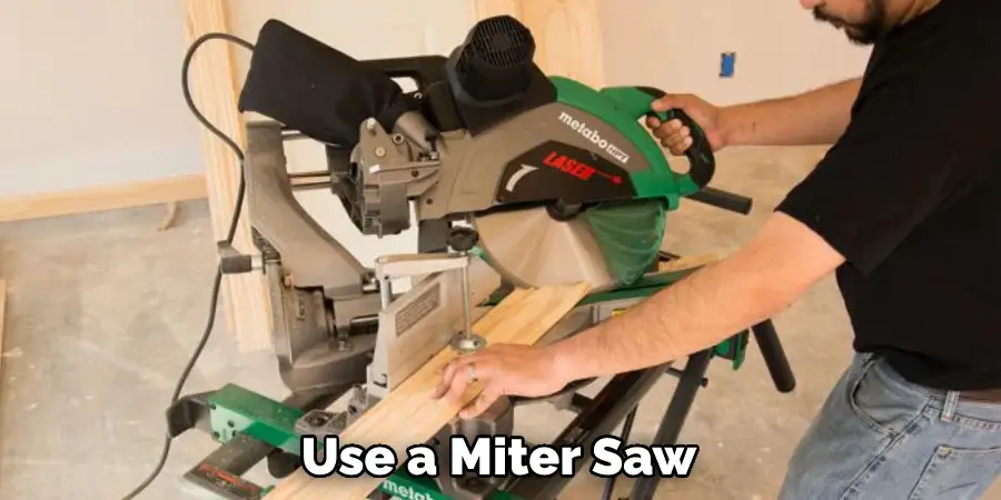 Use a Miter Saw 