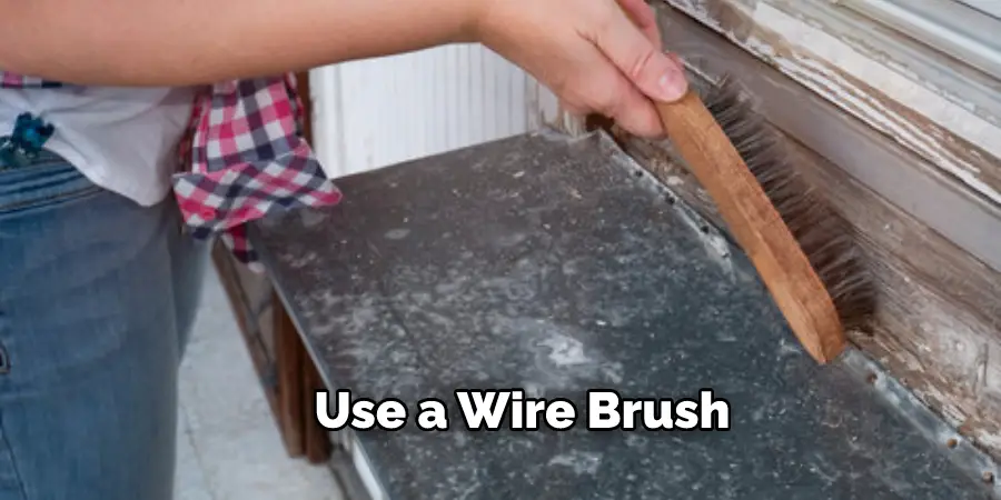 Use a Wire Brush