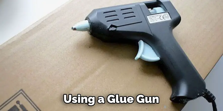 Using a Glue Gun