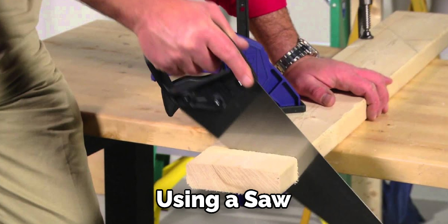 Using a Saw