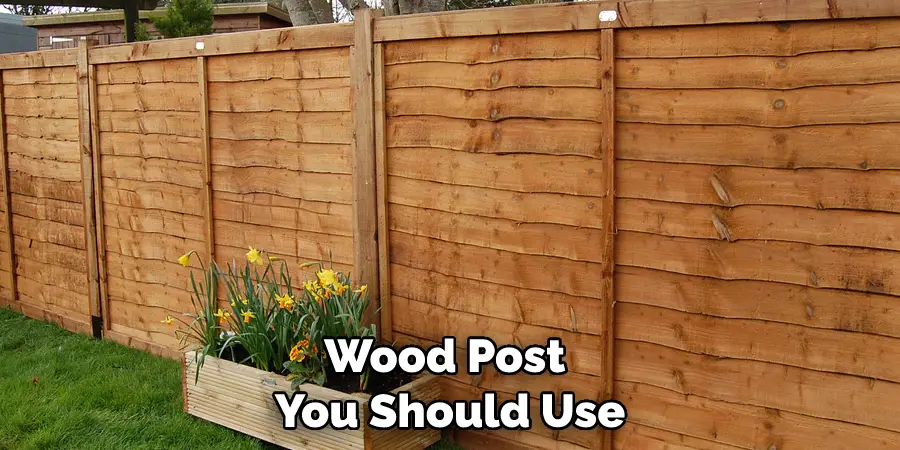 Wood Post You Should Use