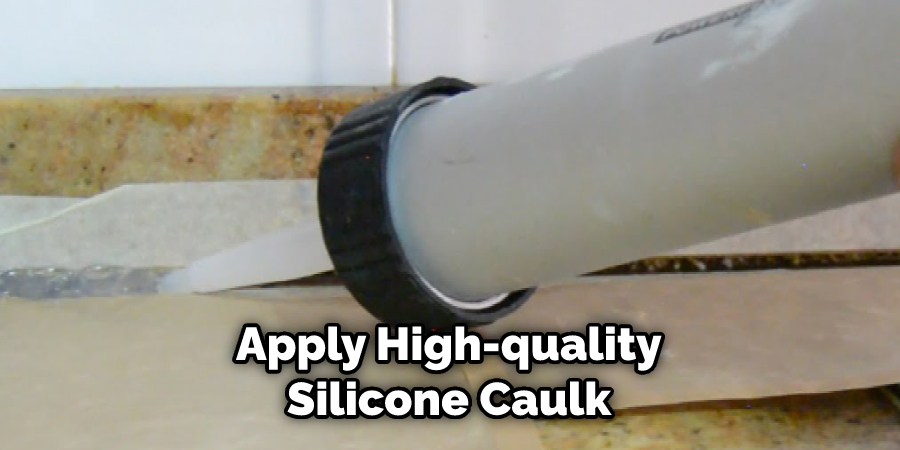  Apply High-quality Silicone Caulk