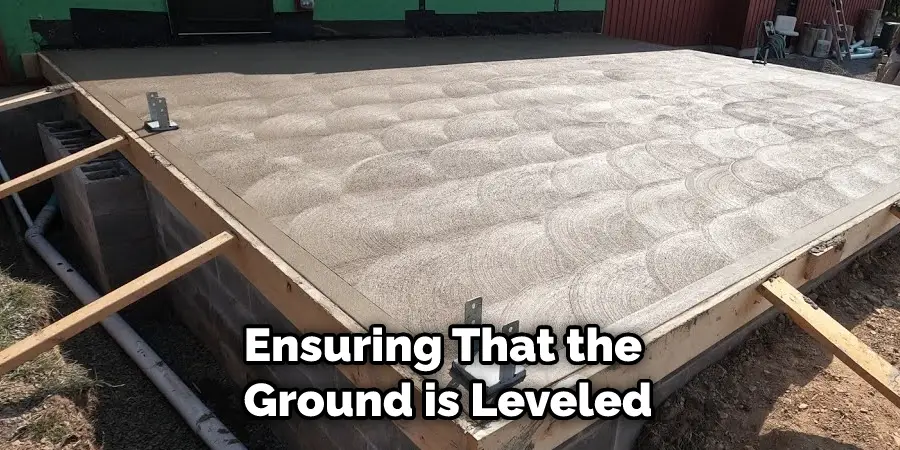 Ensuring That the Ground is Leveled