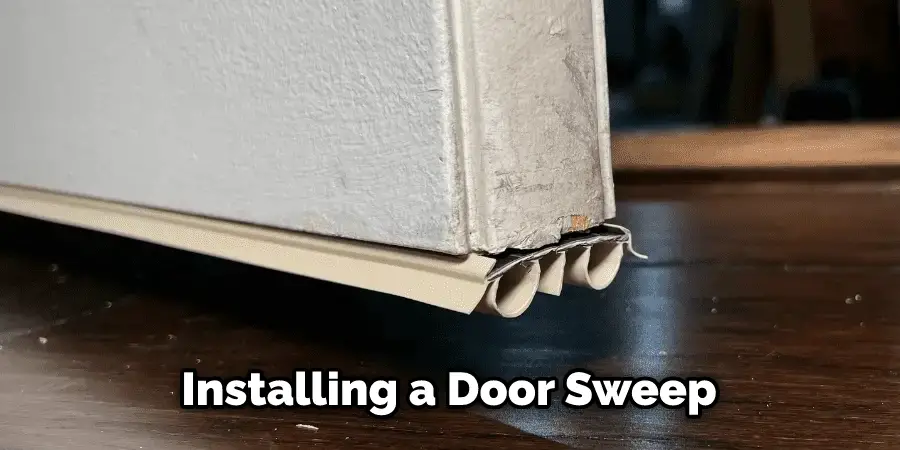 Installing a Door Sweep