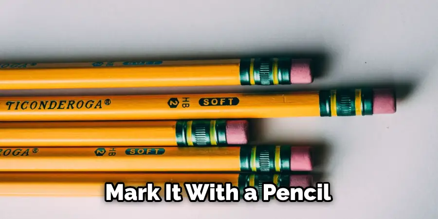 Mark It With a Pencil