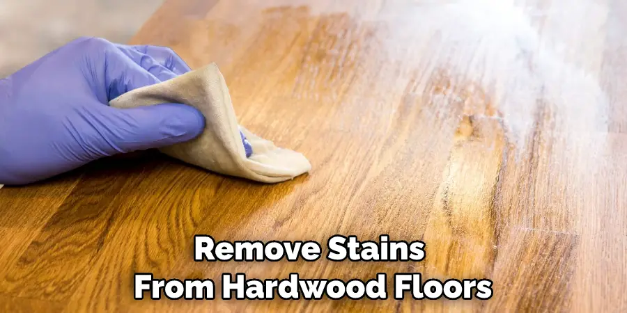 Remove Stains From Hardwood Floors