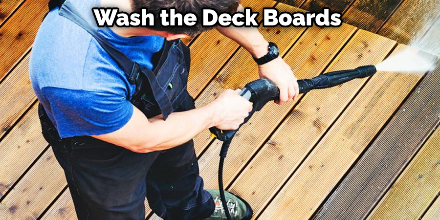 Wash the Deck Boards 