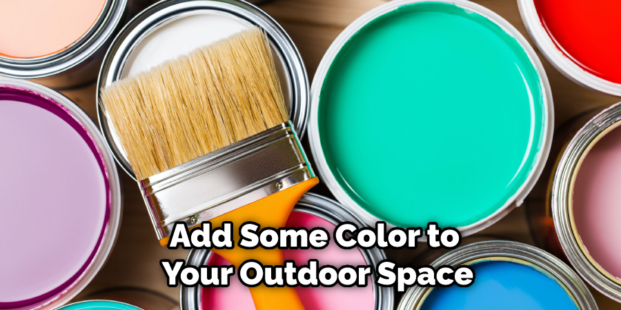 Add Some Color to Your Outdoor Space