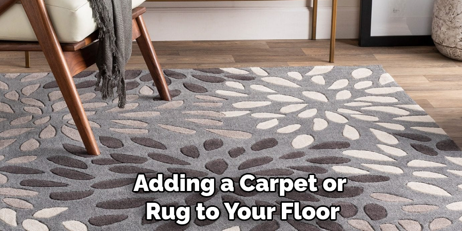 Adding a Carpet or Rug to Your Floor