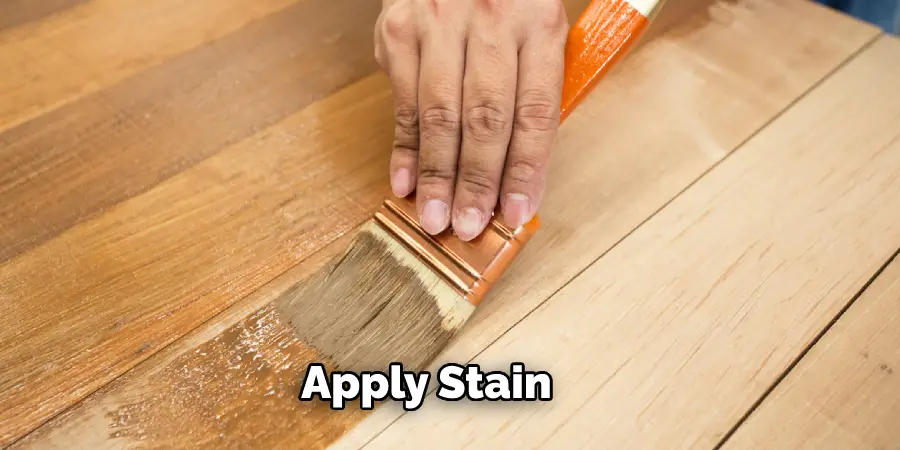 Apply Stain