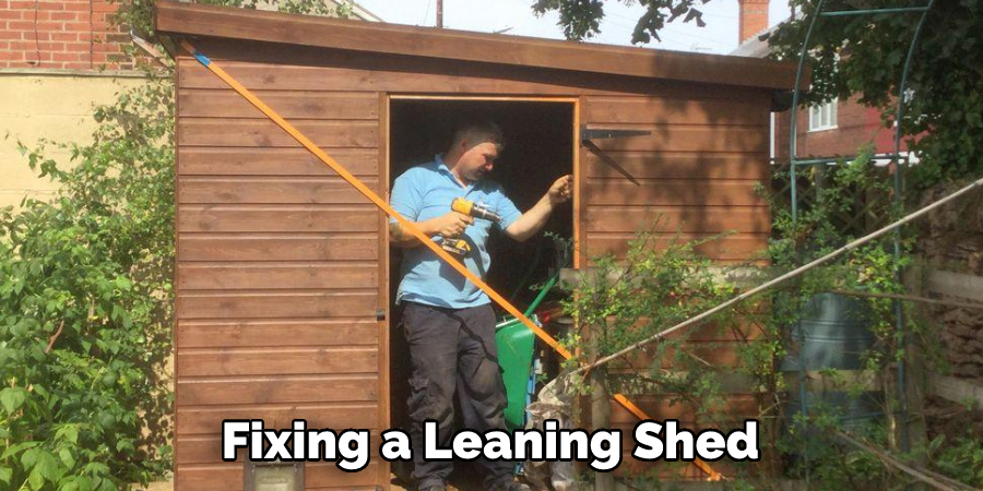 Fixing a Leaning Shed