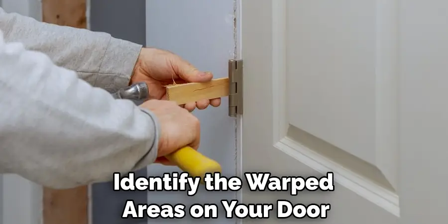 Identify the Warped Areas on Your Door