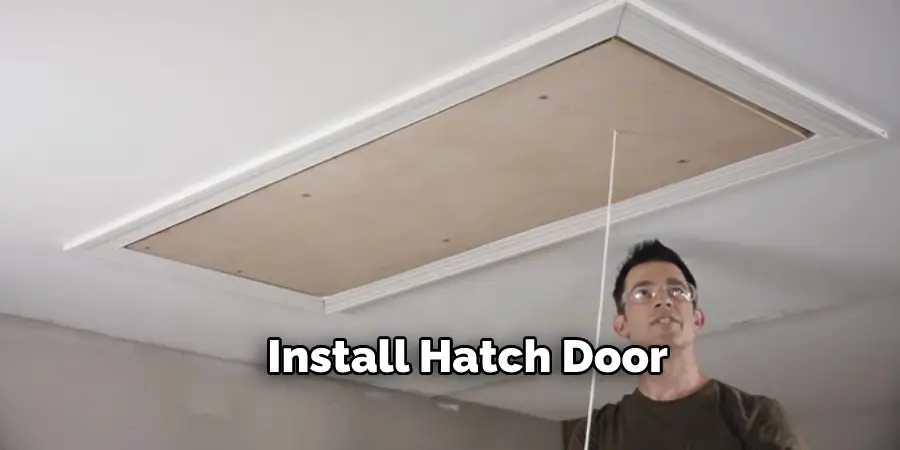Install Hatch Door