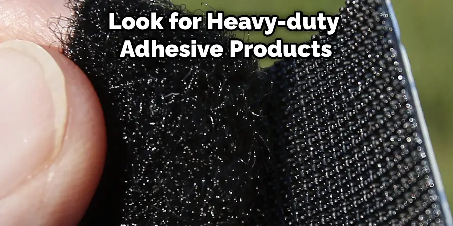 Look for Heavy-duty Adhesive Products