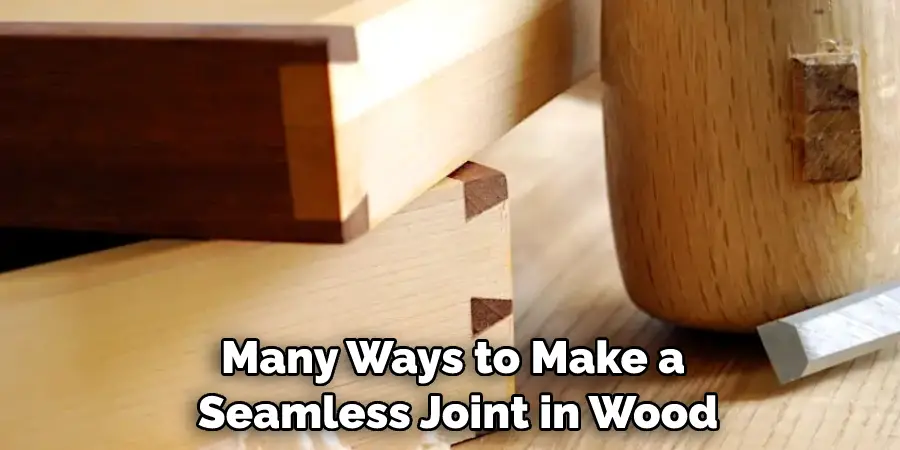 many ways to make a seamless joint