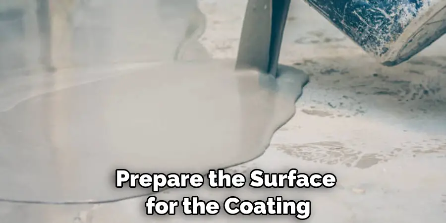 prepare the surface for the coating