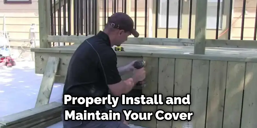 Properly Install and Maintain Your Cover