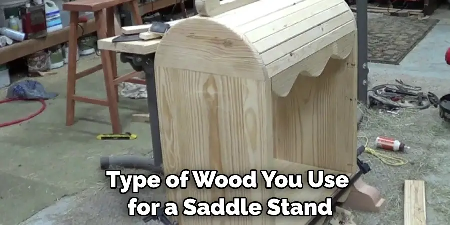 Type of Wood You Use for a Saddle Stand